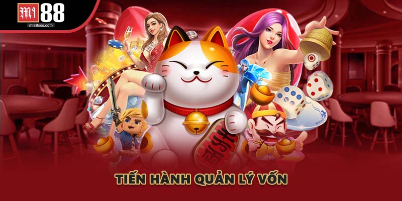 Tiến hành quản lý vốn
